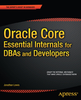 Oracle Core: Essential Internals for DBAs and Developers -  Jonathan Lewis