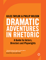 Dramatic Adventures in Rhetoric -  Taylor Giles Taylor,  Wilson Philip Wilson