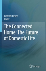 The Connected Home: The Future of Domestic Life - 