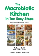 The Macrobiotic Kitchen in Ten Easy Steps - Gabriele Kushi, Michio Kushi