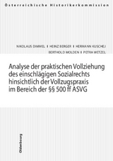 Analyse der praktischen Vollziehung des einschlägigen Sozialrechts hinsichtlich der Vollzugspraxis im Bereich der §§ 500 ff ASVG - Dimmel, Nikolaus; Berger, Heinrich; Kuschej; Molden, Berthold; Wetzel