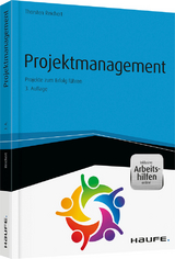 Projektmanagement - inkl. Arbeitshilfen online - Thorsten Reichert