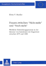 Frauen zwischen «Nicht-mehr» und «Noch-nicht» - Elvira Y. Müller