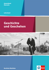Geschichte und Geschehen Gesamtband. Ausgabe Nordrhein-Westfalen und Schleswig-Holstein Gymnasium