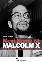 Mein Name ist Malcolm X - Farid Hafez