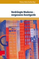 Verdrängte Moderne – vergessene Avantgarde - 