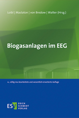 Biogasanlagen im EEG - Loibl, Helmut; Maslaton, Martin; Bredow, Hartwig Freiherr von; Walter, René