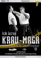 Ich lerne Krav-Maga Band 1 - Programm für den Gelbgurt - Douieb Richard