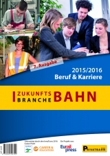 Zukunftsbranche Bahn: Beruf & Karriere 2015/2016 - 