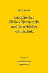 Europäisches Zivilverfahrensrecht und Gewerblicher Rechtsschutz - Ruth M. Janal