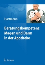 Beratungskompetenz Magen und Darm in der Apotheke - Lieselotte Hartmann