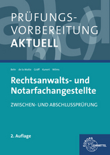 Prüfungsvorbereitung aktuell - Rechtsanwalts- und Notarfachangestellte - Andreas Behr, Elisabeth Gräff, Karin Kunert, Günter de la Motte, Tobias Wilms