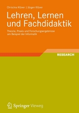 Lehren, Lernen und Fachdidaktik - Christina Klüver, Jürgen Klüver