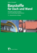 Baustoffe für Dach und Wand - Holzapfel, Walter