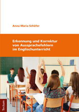 Erkennung und Korrektur von Aussprachefehlern im Englischunterricht - Anna Maria Schäfer