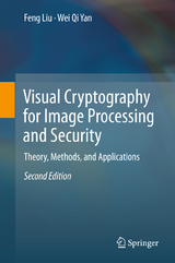 Visual Cryptography for Image Processing and Security - Liu, Feng; Yan, Wei Qi