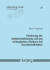 Förderung der Gedächtnisleistung und des strategischen Denkens bei Grundschulkindern - Melanie Vogelsberg