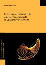 Referenzprozessmodell für eine serviceorientierte IT-Leistungsverrechnung - Hendrik Fechner
