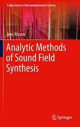 Analytic Methods of Sound Field Synthesis - Jens Ahrens