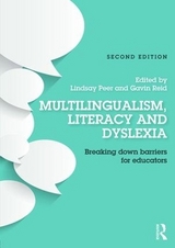 Multilingualism, Literacy and Dyslexia - Peer, Lindsay; Reid, Gavin