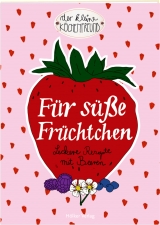 Für süße Früchtchen