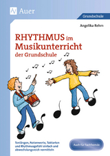Rhythmus im Musikunterricht der Grundschule - Angelika Rehm