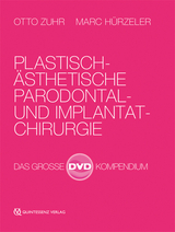 Plastisch-Ästhetische Parodontal- und Implantatchirurgie - Zuhr, Otto; Hürzeler, Marc