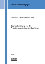 Sportentwicklung vor Ort – Projekte aus deutschen Quartieren - 