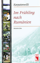 Im Frühling nach Rumänien - - Karpatenwilli