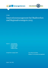 Innovationsmanagement bei Stadtwerken und Regionalversorgern 2015 - Tobias Frevel, Daniel Iglhaut, Raphael Noack, Carsten Prof. Dr. Dreher, Andreas Scheel