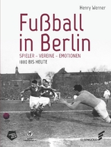 Fußball in Berlin. - Henry Werner