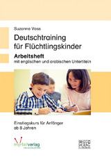 Deutschtraining für Flüchtlingskinder - Sigrid Skwirblies, Suzanne Voss