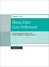 Hanns Eisler Goes Hollywood - Johannes C. Gall