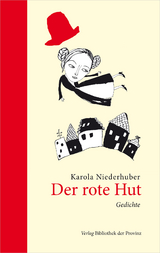 Der rote Hut - Karola Niederhuber