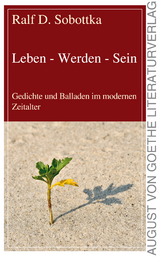 Leben - Werden - Sein - Ralf D. Sobottka