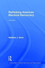 Rethinking American Electoral Democracy - Streb, Matthew J.