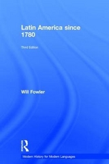 Latin America since 1780 - Fowler, Will