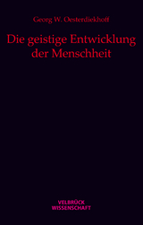 Die geistige Entwicklung der Menschheit - Georg W Oesterdiekhoff