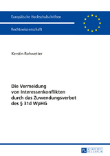 Die Vermeidung von Interessenkonflikten durch das Zuwendungsverbot des § 31d WpHG - Kerstin Rohwetter