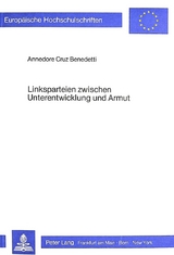 Linksparteien zwischen Unterentwicklung und Armut - Annedore Cruz Benedetti