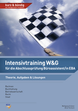 Intensivtraining W&G für die Abschlussprüfung Büroassistent/in EBA - Wolfgang Schärer, Aline Singer