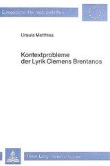 Kontextprobleme der Lyrik Clemens Brentanos - Ursula Matthias