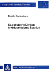 Das deutsche Denken und das moderne Spanien - Rogelio García Mateo