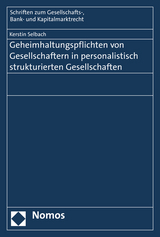 Geheimhaltungspflichten von Gesellschaftern in personalistisch strukturierten Gesellschaften - Kerstin Selbach