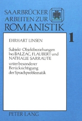 Subjekt-Objektbeziehungen bei Balzac, Flaubert und Nathalie Sarraute - Erhart Linsen