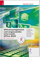 Officemanagement und angewandte Informatik 2 HAS Office 2013 inkl. Übungs-CD-ROM - Doris Guttmann, Andrea Heitzeneder, Elisabeth Hummer, Wolfgang Kalchmair, Eva Christina Pöttschacher, Hubert Wiesinger, Irene Wiesinger