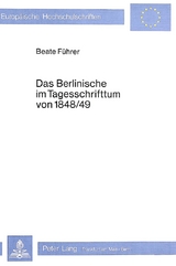 Das Berlinische im Tagesschrifttum von 1848/49 - Beate Führer