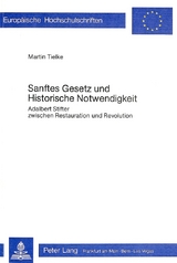 Sanftes Gesetz und historische Notwendigkeit - Martin Tielke