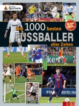 Die 1000 besten Fußballer aller Zeiten - Dreisbach, Jens; Nordmann, Michael