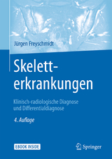Skeletterkrankungen - Freyschmidt, Jürgen